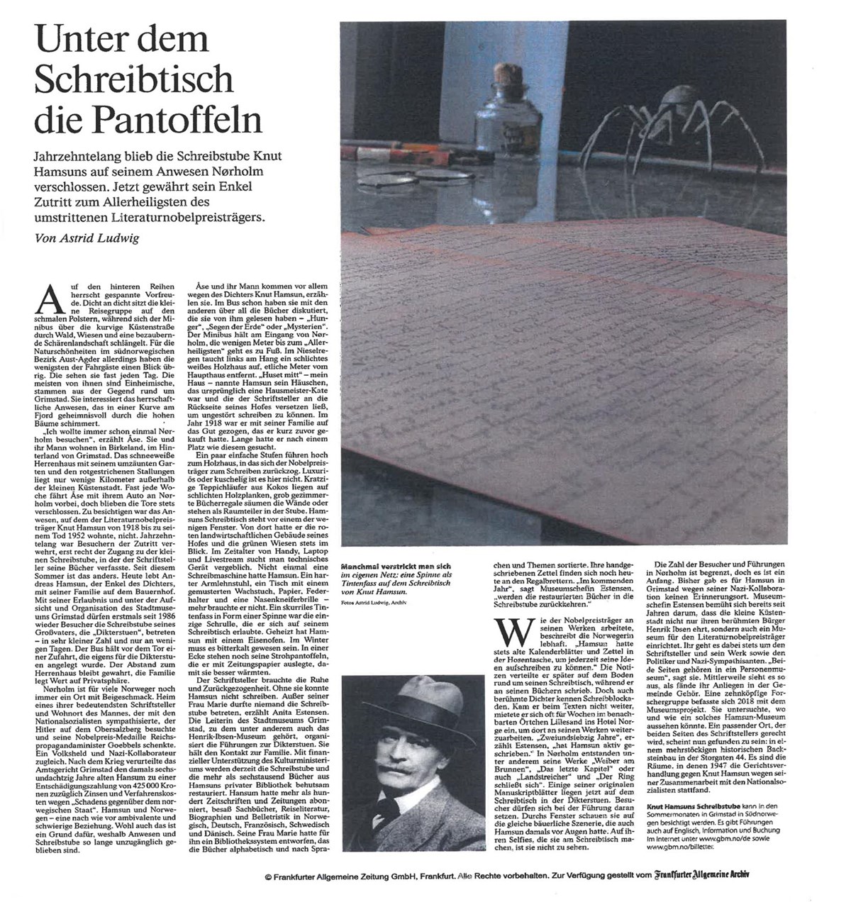 Das Bild zeigt ein Faksimile eines Zeitungsartikels über Knut Hamsun und die Gelegenheit, die Dichterstube vor seinem Gut Nørholm zu besichtigen. 
Der Artikel wurde von Astrid Ludwig verfasst und in der FAZ veröffentlicht.